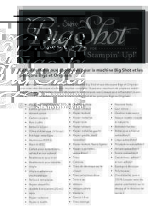 ™  FOR Liste des matériaux approuvés pour la machine Big Shot et les poinçons Bigz et Originals