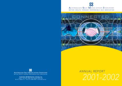 Australian Self-Medication Industry Inc Level 4, 140 Arthur Street, North Sydney NSW 2060 Tel +[removed] • Fax +[removed] • www.asmi.com.au MISSION VISION