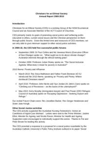 Christians for an Ethical Society Annual ReportIntroduction Christians for an Ethical Society (CES) is a working Group of the NSW Ecumenical Council and an Associate Member of the ACT Council of Churches. CES 