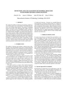 DETECTION AND LOCALIZATION OF MATERIAL RELEASES WITH SPARSE SENSOR CONFIGURATIONS Emily B. Fox Jason L. Williams