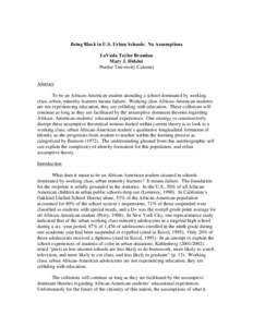 Being Black in U.S. Urban Schools: No Assumptions LaVada Taylor Brandon Mary J. Didelot Purdue University Calumet Abstract To be an African-American student attending a school dominated by working