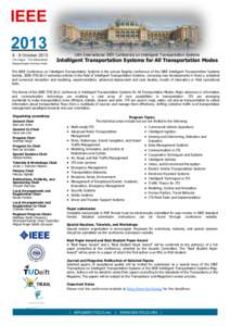 16th International IEEE Conference on Intelligent Transportation Systems  Intelligent Transportation Systems for All Transportation Modes The IEEE Conference on Intelligent Transportation Systems is the annual flagship c