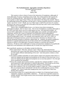 The Nonfundamental: Aggregation, Causation, Dependence Dick Boyd and Karen Bennett Phil 665 Spring 2008 This seminar is about a cluster of issues at the intersection of metaphysics, philosophy of mind, philosophy of scie