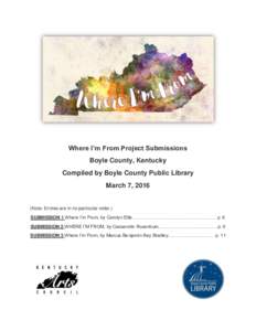 Where I’m From Project Submissions Boyle County, Kentucky Compiled by Boyle County Public Library March 7, Note: Entries are in no particular order.)