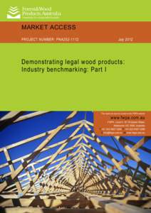 MARKET ACCESS PROJECT NUMBER: PNA252-1112 July[removed]Demonstrating legal wood products: