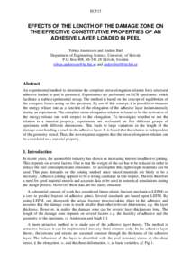 ECF15  EFFECTS OF THE LENGTH OF THE DAMAGE ZONE ON THE EFFECTIVE CONSTITUTIVE PROPERTIES OF AN ADHESIVE LAYER LOADED IN PEEL Tobias Andersson and Anders Biel