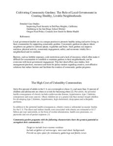 Cultivating Community Gardens: The Role of Local Government in Creating Healthy, Livable Neighborhoods Detailed Case Studies Improving Food Security in Del Paso Heights, California Gardening in the San Diego School Distr