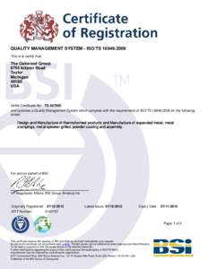 QUALITY MANAGEMENT SYSTEM - ISO/TS 16949:2009 This is to certify that: The Oakwood Group 9755 Inkster Road Taylor