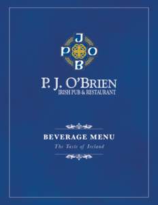 BEV ERAGE MENU T he Taste of I re la n d The Bar Menu P.J. O’Brien’s Nachos $9.00 made with hand-cut French-fried potatoes