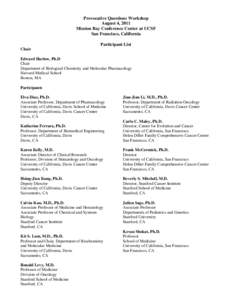 Provocative Questions Workshop August 4, 2011 Mission Bay Conference Center at UCSF San Francisco, California Participant List Chair