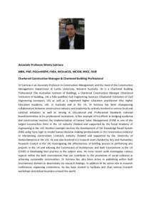 Associate Professor Monty Sutrisna MBA, PhD, PGCertHEPR, FHEA, MCInstCES, MCIOB, MICE, FAIB Chartered Construction Manager & Chartered Building Professional Dr Sutrisna is an Associate Professor in Construction Managemen