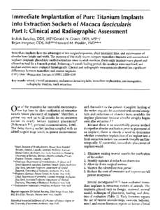 Immediate Implantation of Pure Titanium Implants Into Extraction Sockets of Macaca fascicu/aris Part I: Clinical and Radiographic Assessment Izchak Barzilay, DDS, MS*/Gerald N. Graser, DDS, MS**/ Bejan Iranpour, DDS, MS*