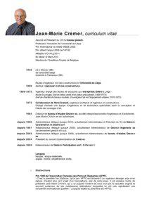 Jean-Marie Crémer, curriculum vitae Associé et Président du CA du bureau greisch. Professeur Honoraire de l’Université de Liège