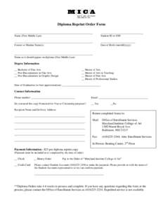 Diploma Reprint Order Form ___________________________________________________________ Name (First Middle Last) ________________________________ Student ID or SSN