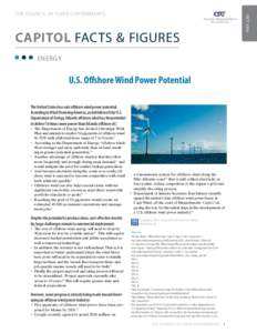 CAPITOL facts & figures Energy U.S. Offshore Wind Power Potential The United States has vast offshore wind power potential. According to Wind Powering America, an initiative of the U.S.