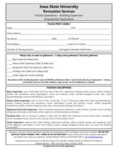 Iowa State University Recreation Services Facility Operations – Building Supervisor Employment Application PLEASE PRINT LEGIBLY Name: ____________________________________________________________________ ISU# : ________