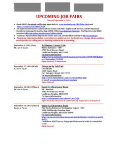 UPCOMING JOB FAIRS Revised September 4, 2014  Check DLLR’s Facebook and Twitter pages daily at www.facebook.com/DLLR.Maryland and https://twitter.com/@MD_DLLR.  For updated information on these job fair events an