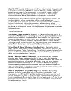 (March 1, 2012) Secretary of Commerce John Bryson has announced the appointment of seven new advisors to NOAA’s Marine Fisheries Advisory Committee, bringing the group’s membership to the full complement of 21. The M