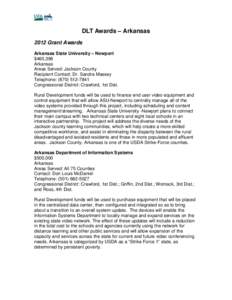 DLT Awards – Arkansas 2012 Grant Awards Arkansas State University – Newport $460,398 Arkansas Areas Served: Jackson County