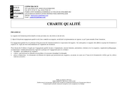 CFPM FRANCE 425 cours Émile Zola[removed]VILLEURBANNE Tél[removed] - Fax[removed]PARIS-LYON-MARSEILLE-BORDEAUX-TOULOUSE-STRASBOURG LILLE-ROUEN-DIJON-NANTES-RENNES-NICE-MONTPELLIER Internet : http://www.cfpm