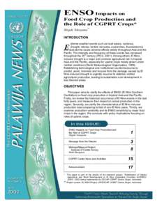 ENSO Impacts on Food Crop Production and the Role of CGPRT Crops* Shigeki Yokoyama** INTRODUCTION xtreme weather events such as heat waves, cyclones,