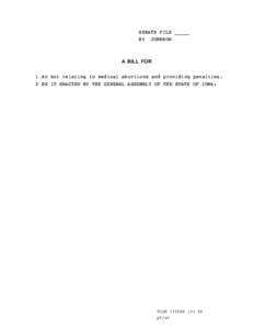 SENATE FILE _____ BY JOHNSON A BILL FOR  1 An Act relating to medical abortions and providing penalties.