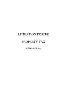 LITIGATION ROSTER PROPERTY TAX AUGUST 2014