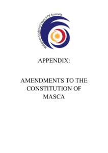 APPENDIX: AMENDMENTS TO THE CONSTITUTION OF MASCA  Section
