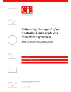 www.TheCIE.com.au  Estimating the impact of an Australia–China trade and investment agreement 2008 economic modelling update