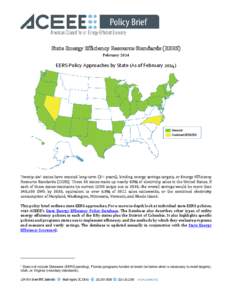 State Energy Efficiency Resource Standards (EERS) February 2014 EERS Policy Approaches by State (As of February[removed]Twenty-six1 states have enacted long-term (3+ years), binding energy savings targets, or Energy Effic