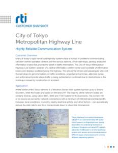 CUSTOMER SNAPSHOT  City of Tokyo Metropolitan Highway Line Highly Reliable Communication System Customer Overview