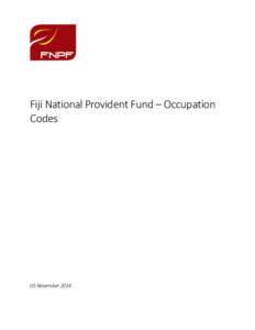 Fiji National Provident Fund – Occupation Codes 05 November 2014  Fiji National Provident Fund – Occupation Codes
