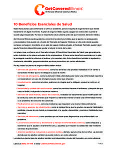 10 Beneficios Esenciales de Salud Nadie hace planes para enfermarse o sufrir un accidente, pero la mayoría de la gente tiene que recibir tratamiento en algún momento. Tu plan de seguro médico ayuda a pagar los costos 