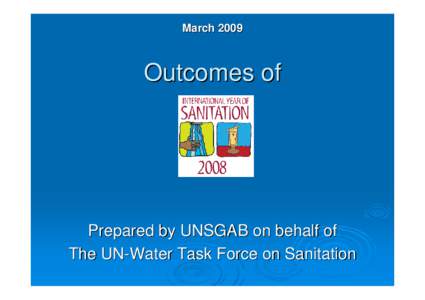 March[removed]Outcomes of Prepared by UNSGAB on behalf of The UN-Water Task Force on Sanitation