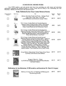 OCHS BOOK ORDER FORM Your OCHS members, past and present, have been busy providing you with unique and interesting publications regarding the wonderful history of Ouray County and the beauty of the surrounding San Juan M