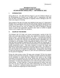 Enclosure A MICHIGAN TITLE IV-E FOSTER CARE ELIGIBILITY REVIEW AFCARS REVIEW PERIOD APRIL 1 – SEPTEMBER 30, 2003 I.