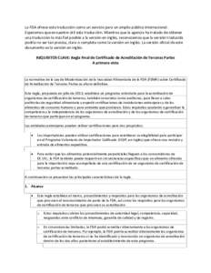 La FDA ofrece esta traducción como un servicio para un amplio público internacional. Esperamos que encuentre útil esta traducción. Mientras que la agencia ha tratado de obtener una traducción lo más fiel posible a 