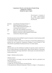 Commissioner’s Directive on the Operation of Transfer Pricing (Administrative Guidelines) National Tax Agency of Japan This document is a translation of the original Japanese-language