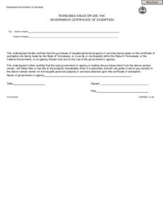 Print Form TENNESSEE DEPARTMENT OF REVENUE TENNESSEE SALES OR USE TAX GOVERNMENT CERTIFICATE OF EXEMPTION