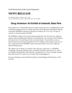 North Dakota Parks & Recreation Department  NEWS RELEASE For Immediate Release, Tuesday, Jan. 6, 2015 For more information, contact: Icelandic State Park[removed]