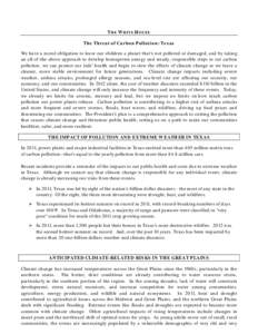 THE WHITE HOUSE The Threat of Carbon Pollution: Texas We have a moral obligation to leave our children a planet that’s not polluted or damaged, and by taking an all-of-the-above approach to develop homegrown energy and