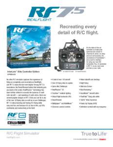 ™ ® Recreating every detail of R/C flight. It’s the state-of-the-art