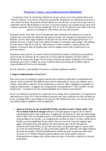 Proyecto Castor, ¿una indemnización blindada? El proyecto Castor de almacenaje subterráneo de gas natural, en la costa mediterránea entre Vinarós y Alcanar, se encuentra a día de hoy paralizado. Después de una ref