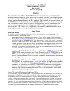 The National Institute of Mental Health (NIMH) convened the seventh meeting of the Alliance for Research Progress (the Alliance) on Friday, July 20, 2007 at the Hyatt Regency Hotel in Bethesda, Maryland