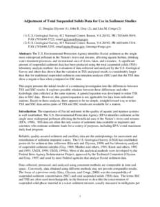 Adjustment of Total Suspended Solids Data for Use in Sediment Studies G. Douglas Glysson (1), John R. Gray (2), and Lisa M. Conge[removed]U.S. Geological Survey, 412 National Center, Reston, VA 20192; PH[removed]; F
