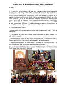 Ofrenda de Día de Muertos en homenaje a Octavio Paz en Berna[removed]El 31 de octubre, se llevó a cabo en la sede de la Embajada en Berna, una Ofrenda del Día de Muertos en homenaje a Octavio Paz, con motivo del ce