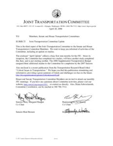 JOINT TRANSPORTATION COMMITTEE P.O. Box[removed]C 531 15th Avenue S.E. C Olympia, Washington[removed]C[removed]C http://www1.leg.wa.gov/jtc April 20, 2006  TO: