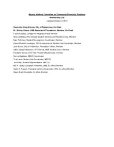 Mayors Working Committee on Community/University Relations Membership List Updated October 8, 2013 Councillor Greg Ericson, City of Fredericton, Co-Chair Dr. Shirley Cleave, UNB Associate VP Academic, Member, Co-Chair