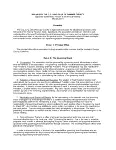 BYLAWS OF THE C.G. JUNG CLUB OF ORANGE COUNTY Approved by Members Present at the Annual Meeting May 23, 2010 Preamble The C.G. Jung Club of Orange County is organized exclusively for educational purposes under