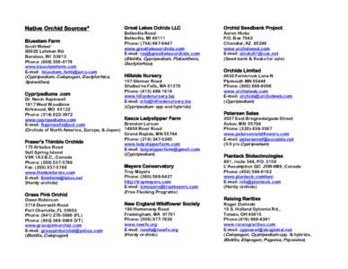 Orchids / Cypripedium / Orchidaceae / Bletilla / Dactylorhiza / Calopogon / Spiranthes / Platanthera / Plant taxonomy / Asparagales / Botany